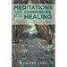 Meditations and Ceremonies for Healing: A Handbook for Personal Growth and Wellness