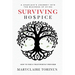 Surviving Hospice: A Chaplain's Journey Into the Business of Dying How to Find a Trustworthy Provider