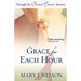 Grace for Each Hour: Through the Breast Cancer Journey