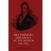 Metternich's Diplomacy at its Zenith, 1820-1823: Austria and the Congresses of Troppau, Laibach, and Verona