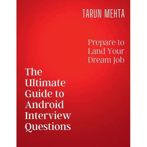 The Ultimate Guide to Android Interview Questions