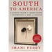 South to America: A Journey Below the Mason-Dixon to Understand the Soul of a Nation