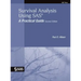 Survival Analysis Using SAS: A Practical Guide, Second Edition