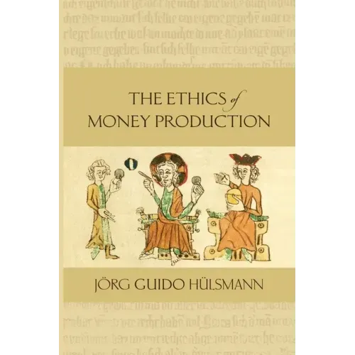 The Ethics of Money Production