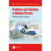 Problems and Solutions in Medical Physics: Radiotherapy Physics