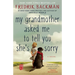 My Grandmother Asked Me to Tell You She's Sorry