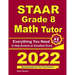 STAAR Grade 8 Math Tutor: Everything You Need to Help Achieve an Excellent Score