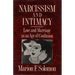 Narcissism and Intimacy: Love and Marriage in an Age of Confusion