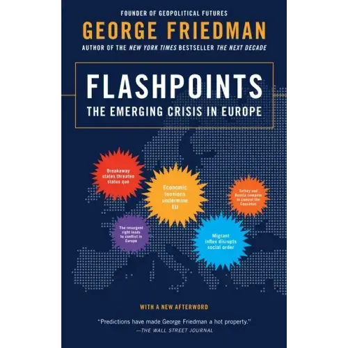 Flashpoints: The Emerging Crisis in Europe