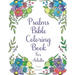 Psalms Bible Coloring Book For Adults: Scripture Verses To Encourage & Inspire As You Color