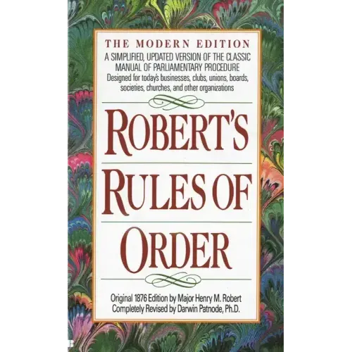 Robert's Rules of Order: A Simplified, Updated Version of the Classic Manual of Parliamentary Procedure