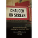 Chaucer on Screen: Absence, Presence, and Adapting the Canterbury Tales