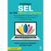 Everyday SEL in the Virtual Classroom: Integrating Social Emotional Learning and Mindfulness Into Your Remote and Hybrid Settings