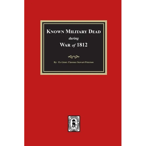 Known Military Dead during the War of 1812