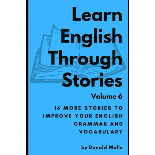 Learn English Through Stories: Volume 6