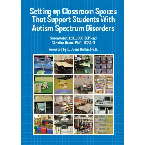 Setting Up Classroom Spaces That Support Students with Autism