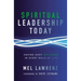 Spiritual Leadership Today: Having Deep Influence in Every Walk of Life