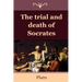 The Trial and Death of Socrates
