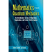 Mathematics for Quantum Mechanics: An Introductory Survey of Operators, Eigenvalues, and Linear Vector Spaces