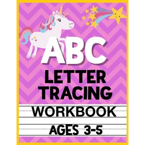 ABC Letter Tracing Workbook Ages 3-5: Kids Activity Book to Learn and Write ABC's