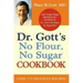 Dr. Gott's No Flour, No Sugar(tm) Cookbook