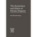 The Economics and Ethics of Private Property: Studies in Political Economy and Philosophy