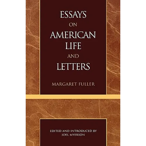 Essays on American Life and Letters (Masterworks of Literature Series)