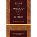 Essays on American Life and Letters (Masterworks of Literature Series)