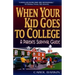 When Your Kid Goes to College:: A Parents' Survival Guide