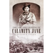 The Life and Legends of Calamity Jane: Volume 29