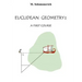 Euclidean Geometry: A First Course