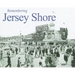 Remembering Jersey Shore
