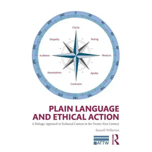 Plain Language and Ethical Action: A Dialogic Approach to Technical Content in the 21st Century
