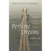 Perfume Dreams: Reflections on the Vietnamese Diaspora