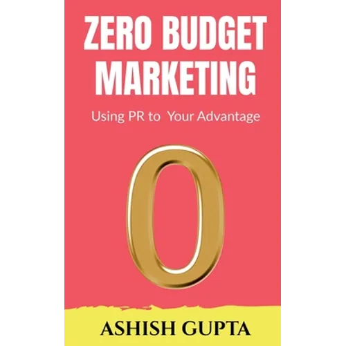 Zero Budget Marketing: Using PR to Your Advantage