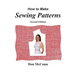 How to Make Sewing Patterns, second edition