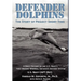 DEFENDER DOLPHINS The Story of "Project Short Time"
