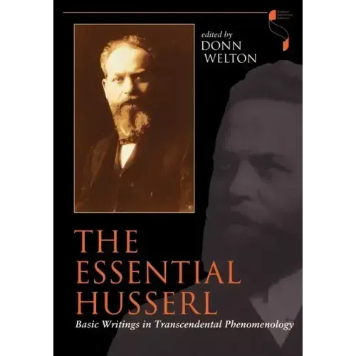 Essential Husserl: Basic Writings in Transcendental Phenomenology