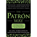 The Patron Way: From Fantasy to Fortune - Lessons on Taking Any Business from Idea to Iconic Brand: From Fantasy to Fortune - Lessons on Taking Any Bu