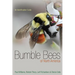 Bumble Bees of North America: An Identification Guide