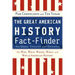 The Great American History Fact-Finder: The Who, What, Where, When, and Why of American History