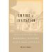 Empire by Invitation: William Walker and Manifest Destiny in Central America