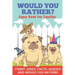 Would You Rather? Game Book For Families Funny Jokes, Facts, Quizzes, and Would You Rathers: Clean family fun, perfect on road trips, and plane trips!