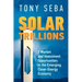 Solar Trillions: 7 Market and Investment Opportunities in the Emerging Clean-Energy Economy