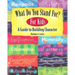 What Do You Stand For?: For Kids: A Guide to Building Character