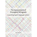 The Assessment of Emergent Bilinguals: Supporting English Language Learners