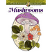 Creative Haven the Art of Mushrooms Coloring Book