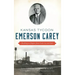Kansas Tycoon Emerson Carey: Building an Empire from Coal, Ice and Salt