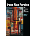 Irene Rice Pereira: Her Paintings and Philosophy