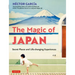 The Magic of Japan: Secret Places and Life-Changing Experiences (with 475 Color Photos)